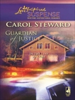 Guardian of Justice: Faith in the Face of Crime, Steward, Carol