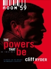 The Powers That Be, Ryder, Cliff