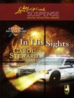 In His Sights: Faith in the Face of Crime, Steward, Carol