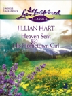 Heaven Sent and His Hometown Girl: An Anthology, Hart, Jillian