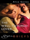 The Well-Tutored Lover, Gaines, Alice