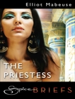 The Priestess, Mabeuse, Elliot