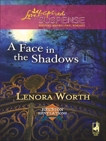 A Face in the Shadows: Faith in the Face of Crime, Worth, Lenora