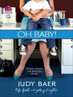 Oh, Baby!, Baer, Judy