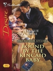 Bound by the Kincaid Baby, Rose, Emilie