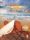 Hunter's Bride and A Mother's Wish, Perry, Marta