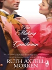 The Making of a Gentleman, Morren, Ruth Axtell