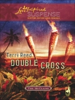 Double Cross: Faith in the Face of Crime, Reed, Terri