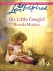 His Little Cowgirl: A Wholesome Western Romance, Minton, Brenda