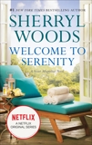 Welcome to Serenity: A Novel, Woods, Sherryl