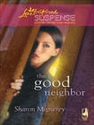 The Good Neighbor: Faith in the Face of Crime, Mignerey, Sharon