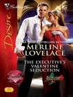 The Executive's Valentine Seduction, Lovelace, Merline