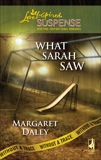 What Sarah Saw: Faith in the Face of Crime, Daley, Margaret