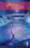 Shadows on the River, Hall, Linda