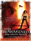 The Reawakened: Enriched Edition, Smith-Ready, Jeri