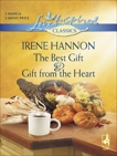 The Best Gift and Gift from the Heart: An Anthology, Hannon, Irene