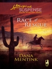 Race to Rescue, Mentink, Dana