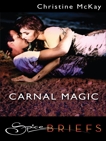 Carnal Magic, McKay, Christine