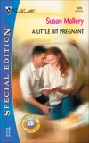 A Little Bit Pregnant, Mallery, Susan