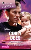 The Soldier's Secret Daughter: A Military Romantic Suspense Novel, Dees, Cindy