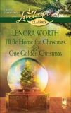 I'll Be Home for Christmas and One Golden Christmas: An Anthology, Worth, Lenora