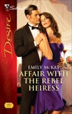 Affair with the Rebel Heiress, McKay, Emily