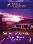 Small Town Secrets, Mignerey, Sharon