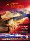 The Danger Within, Hansen, Valerie