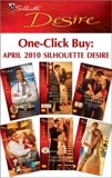 One-Click Buy: April 2010 Silhouette Desire, Gates, Olivia & Dunlop, Barbara & Bennett, Jules & Sullivan, Maxine & Garbera, Katherine & Celmer, Michelle