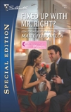 Fixed Up with Mr. Right?, Ferrarella, Marie