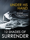 Under His Hand, Calhoun, Anne