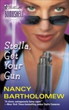 Stella, Get Your Gun, Bartholomew, Nancy