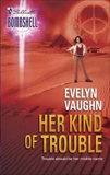 Her Kind of Trouble, Vaughn, Evelyn