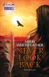Never Look Back, WhiteFeather, Sheri