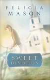 Sweet Devotion, Mason, Felicia