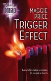 Trigger Effect, Price, Maggie