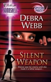 Silent Weapon, Webb, Debra