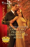 Expectant Princess, Unexpected Affair, Celmer, Michelle