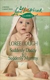 Suddenly Daddy and Suddenly Mommy: An Anthology, Lough, Loree