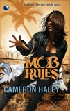 Mob Rules, Haley, Cameron