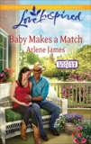 Baby Makes a Match: A Wholesome Western Romance, James, Arlene