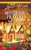 Mistletoe Prayers: An Anthology, Perry, Marta & St. Amant, Betsy