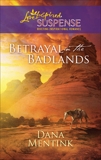 Betrayal in the Badlands, Mentink, Dana