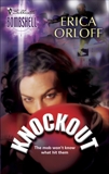 Knockout, Orloff, Erica