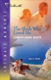 The Sheik Who Loved Me, White, Loreth Anne