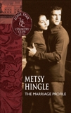 The Marriage Profile, Hingle, Metsy