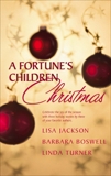 A Fortune's Children's Christmas: An Anthology, Turner, Linda & Jackson, Lisa & Boswell, Barbara