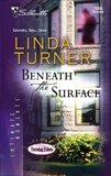 Beneath the Surface, Turner, Linda