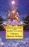 A Montana Mavericks Christmas: An Anthology, Smith, Karen Rose & Mallery, Susan