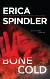 Bone Cold, Spindler, Erica